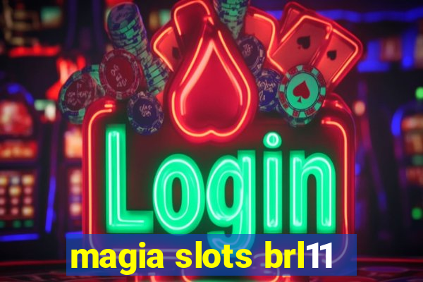 magia slots brl11